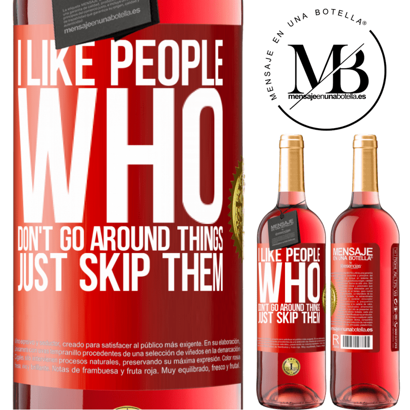 24,95 € Free Shipping | Rosé Wine ROSÉ Edition I like people who don't go around things, just skip them Red Label. Customizable label Young wine Harvest 2021 Tempranillo