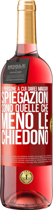 29,95 € | Vino rosato Edizione ROSÉ Le persone a cui darei maggiori spiegazioni sono quelle che meno le chiedono Etichetta Rossa. Etichetta personalizzabile Vino giovane Raccogliere 2024 Tempranillo