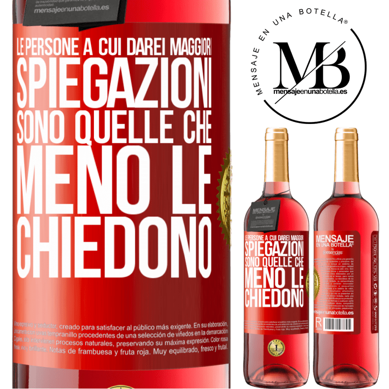 29,95 € Spedizione Gratuita | Vino rosato Edizione ROSÉ Le persone a cui darei maggiori spiegazioni sono quelle che meno le chiedono Etichetta Rossa. Etichetta personalizzabile Vino giovane Raccogliere 2023 Tempranillo