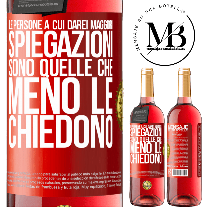 29,95 € Spedizione Gratuita | Vino rosato Edizione ROSÉ Le persone a cui darei maggiori spiegazioni sono quelle che meno le chiedono Etichetta Rossa. Etichetta personalizzabile Vino giovane Raccogliere 2025 Tempranillo
