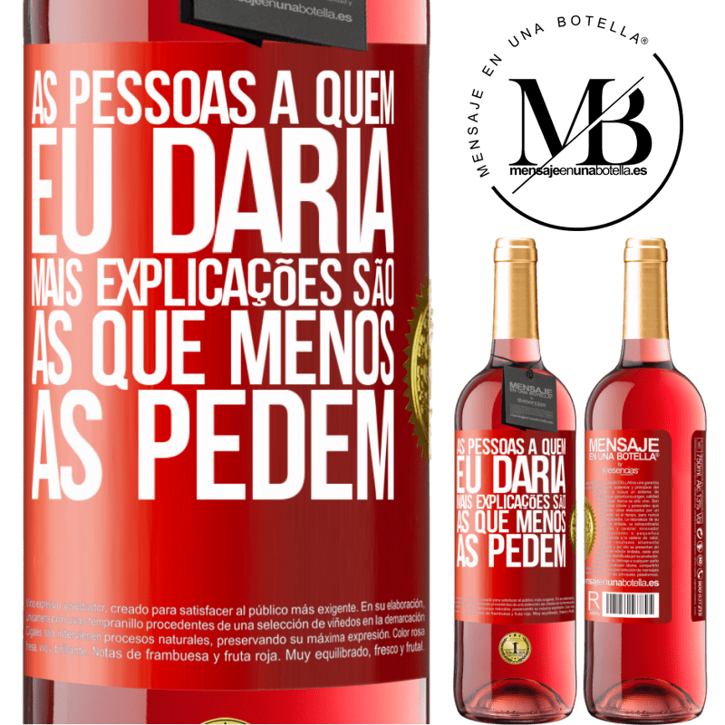 29,95 € Envio grátis | Vinho rosé Edição ROSÉ As pessoas a quem eu daria mais explicações são as que menos as pedem Etiqueta Vermelha. Etiqueta personalizável Vinho jovem Colheita 2023 Tempranillo