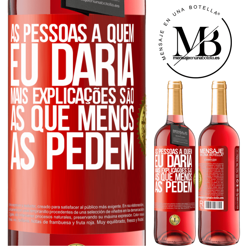 29,95 € Envio grátis | Vinho rosé Edição ROSÉ As pessoas a quem eu daria mais explicações são as que menos as pedem Etiqueta Vermelha. Etiqueta personalizável Vinho jovem Colheita 2025 Tempranillo