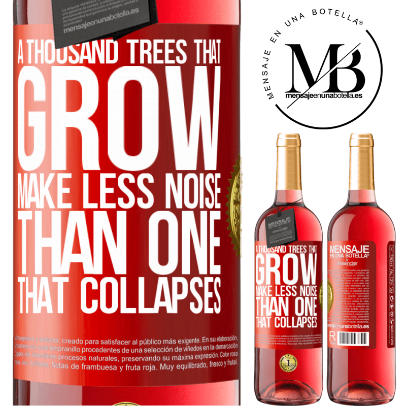 29,95 € Free Shipping | Rosé Wine ROSÉ Edition A thousand trees that grow make less noise than one that collapses Red Label. Customizable label Young wine Harvest 2022 Tempranillo