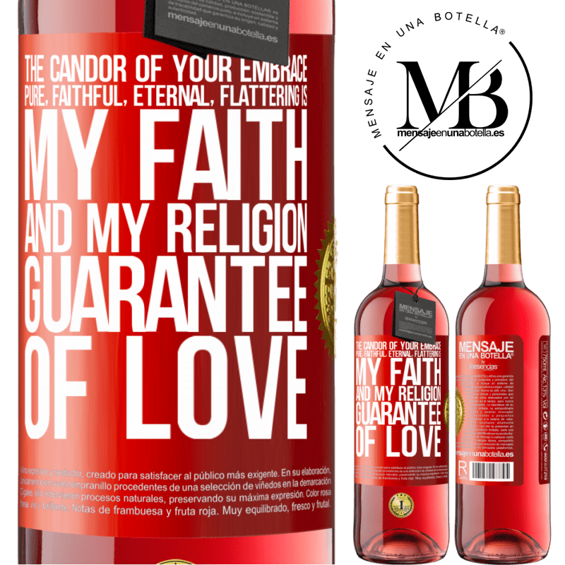 24,95 € Free Shipping | Rosé Wine ROSÉ Edition The candor of your embrace, pure, faithful, eternal, flattering, is my faith and my religion, guarantee of love Red Label. Customizable label Young wine Harvest 2021 Tempranillo