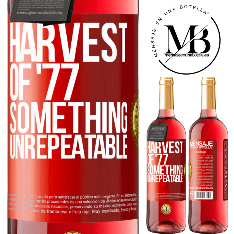 29,95 € Free Shipping | Rosé Wine ROSÉ Edition Harvest of '77, something unrepeatable Red Label. Customizable label Young wine Harvest 2021 Tempranillo