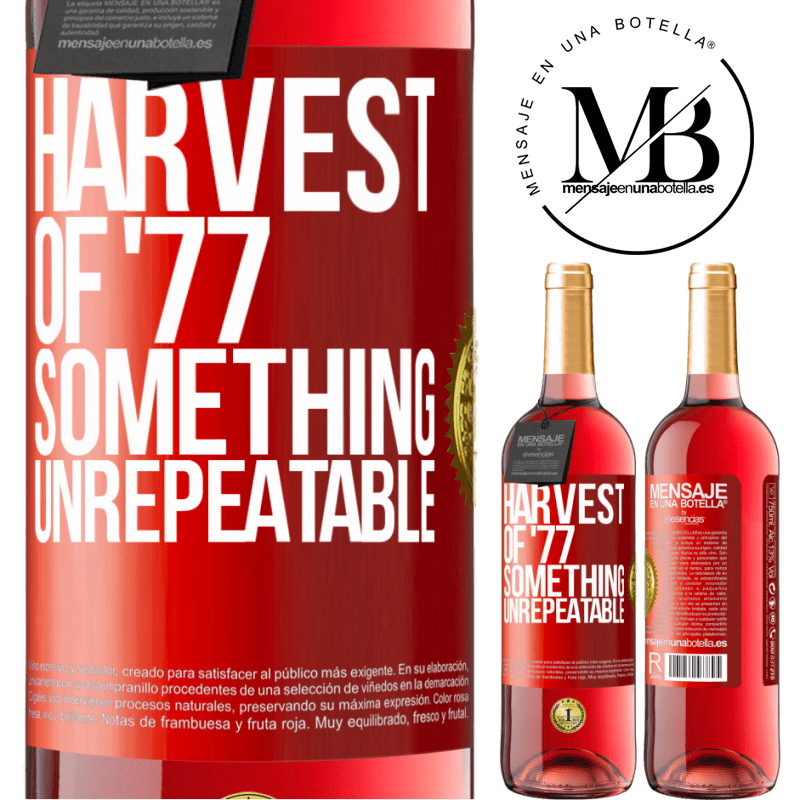 29,95 € Free Shipping | Rosé Wine ROSÉ Edition Harvest of '77, something unrepeatable Red Label. Customizable label Young wine Harvest 2024 Tempranillo