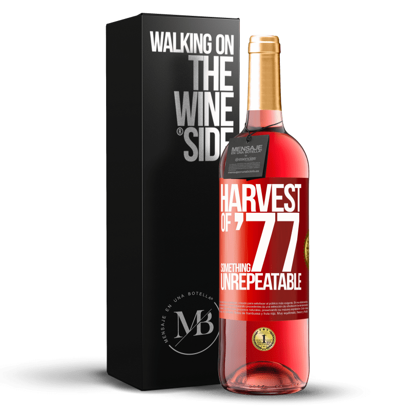 29,95 € Free Shipping | Rosé Wine ROSÉ Edition Harvest of '77, something unrepeatable Red Label. Customizable label Young wine Harvest 2023 Tempranillo