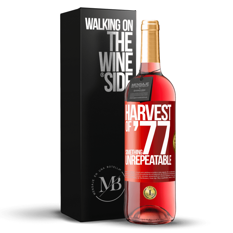 29,95 € Free Shipping | Rosé Wine ROSÉ Edition Harvest of '77, something unrepeatable Red Label. Customizable label Young wine Harvest 2024 Tempranillo