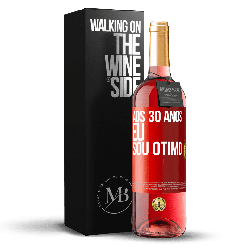 29,95 € Envio grátis | Vinho rosé Edição ROSÉ Aos 30 anos, eu sou ótimo Etiqueta Vermelha. Etiqueta personalizável Vinho jovem Colheita 2025 Tempranillo