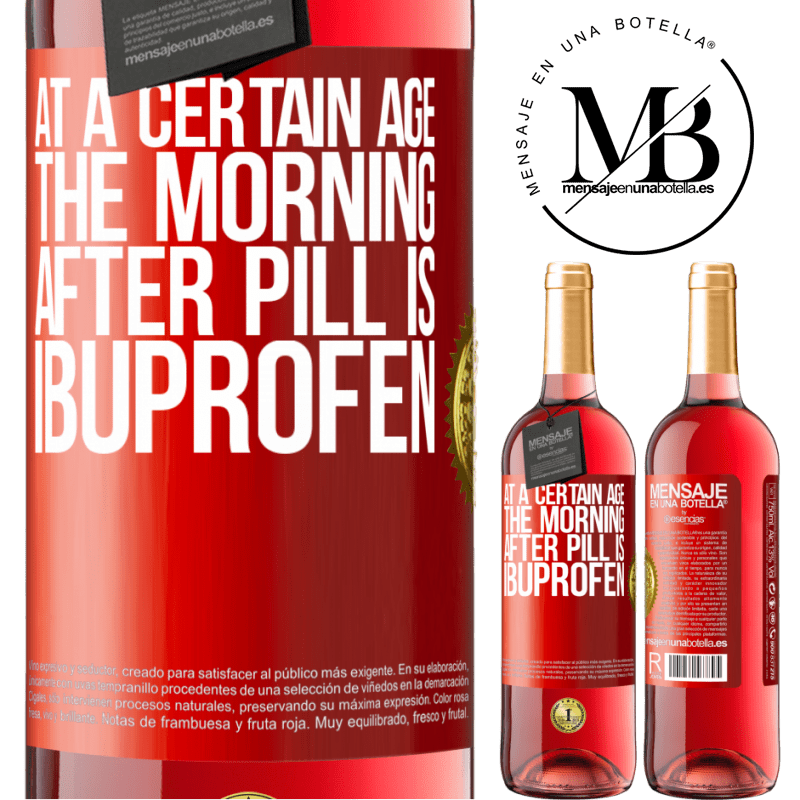 29,95 € Free Shipping | Rosé Wine ROSÉ Edition At a certain age, the morning after pill is ibuprofen Red Label. Customizable label Young wine Harvest 2023 Tempranillo