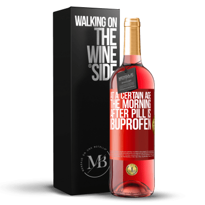 «At a certain age, the morning after pill is ibuprofen» ROSÉ Edition