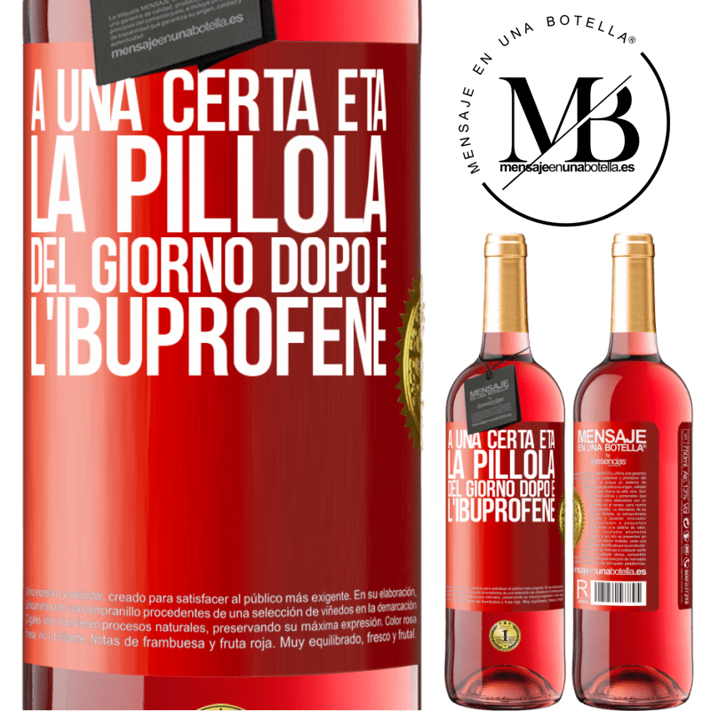 29,95 € Spedizione Gratuita | Vino rosato Edizione ROSÉ A una certa età, la pillola del giorno dopo è l'ibuprofene Etichetta Rossa. Etichetta personalizzabile Vino giovane Raccogliere 2023 Tempranillo