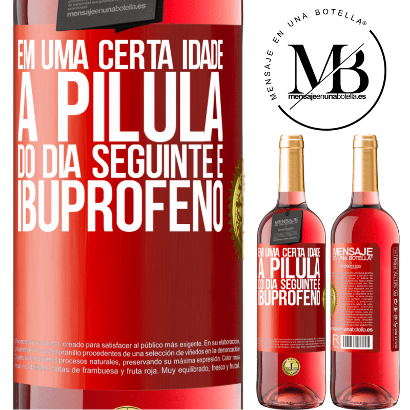 29,95 € Envio grátis | Vinho rosé Edição ROSÉ Em uma certa idade, a pílula do dia seguinte é ibuprofeno Etiqueta Vermelha. Etiqueta personalizável Vinho jovem Colheita 2023 Tempranillo