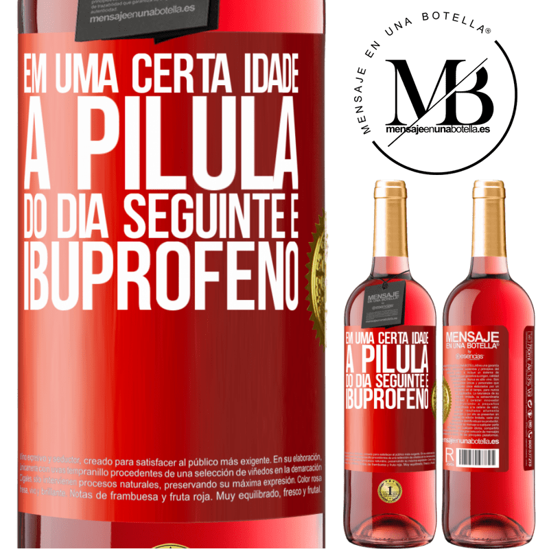 29,95 € Envio grátis | Vinho rosé Edição ROSÉ Em uma certa idade, a pílula do dia seguinte é ibuprofeno Etiqueta Vermelha. Etiqueta personalizável Vinho jovem Colheita 2025 Tempranillo
