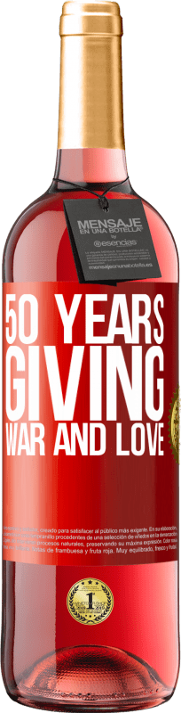 «50 лет дарим войну и любовь» Издание ROSÉ