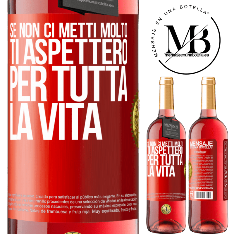 29,95 € Spedizione Gratuita | Vino rosato Edizione ROSÉ Se non ci metti molto, ti aspetterò per tutta la vita Etichetta Rossa. Etichetta personalizzabile Vino giovane Raccogliere 2023 Tempranillo