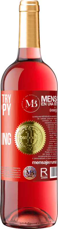 «You have to try to be happy, if only for fucking» ROSÉ Edition