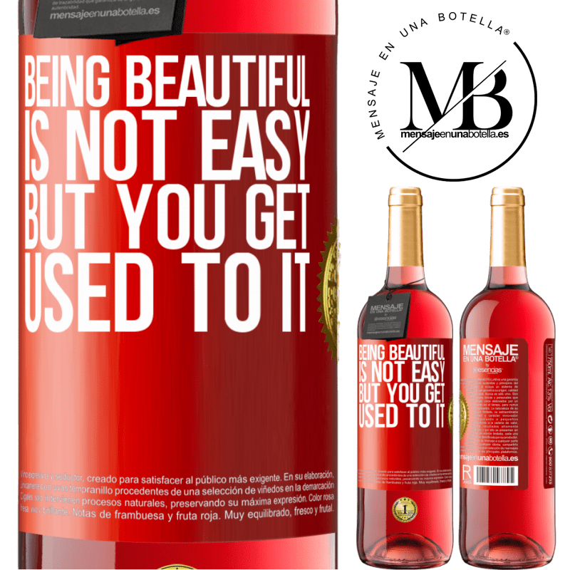29,95 € Free Shipping | Rosé Wine ROSÉ Edition Being beautiful is not easy, but you get used to it Red Label. Customizable label Young wine Harvest 2021 Tempranillo
