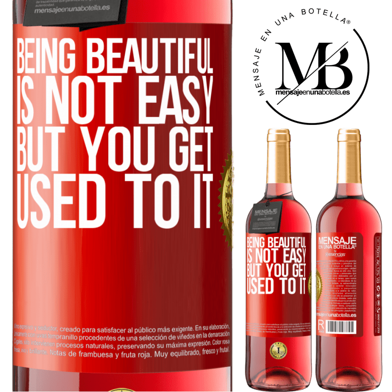 29,95 € Free Shipping | Rosé Wine ROSÉ Edition Being beautiful is not easy, but you get used to it Red Label. Customizable label Young wine Harvest 2024 Tempranillo