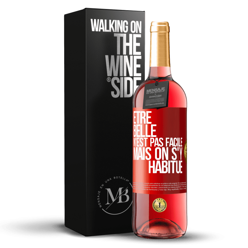 29,95 € Envoi gratuit | Vin rosé Édition ROSÉ Être belle n'est pas facile, mais on s'y habitue Étiquette Rouge. Étiquette personnalisable Vin jeune Récolte 2023 Tempranillo