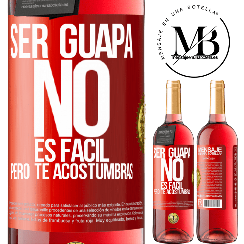 29,95 € Envío gratis | Vino Rosado Edición ROSÉ Ser guapa no es fácil, pero te acostumbras Etiqueta Roja. Etiqueta personalizable Vino joven Cosecha 2024 Tempranillo