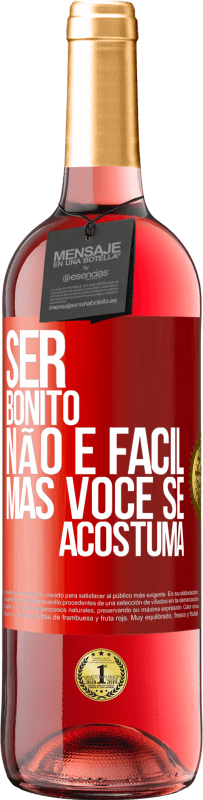 29,95 € | Vinho rosé Edição ROSÉ Ser bonito não é fácil, mas você se acostuma Etiqueta Vermelha. Etiqueta personalizável Vinho jovem Colheita 2024 Tempranillo