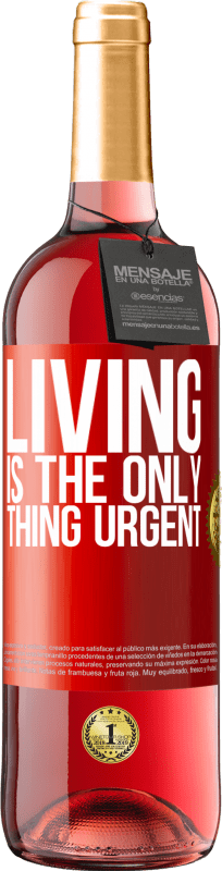 29,95 € | 桃红葡萄酒 ROSÉ版 生活是唯一紧急的事情 红色标签. 可自定义的标签 青年酒 收成 2023 Tempranillo