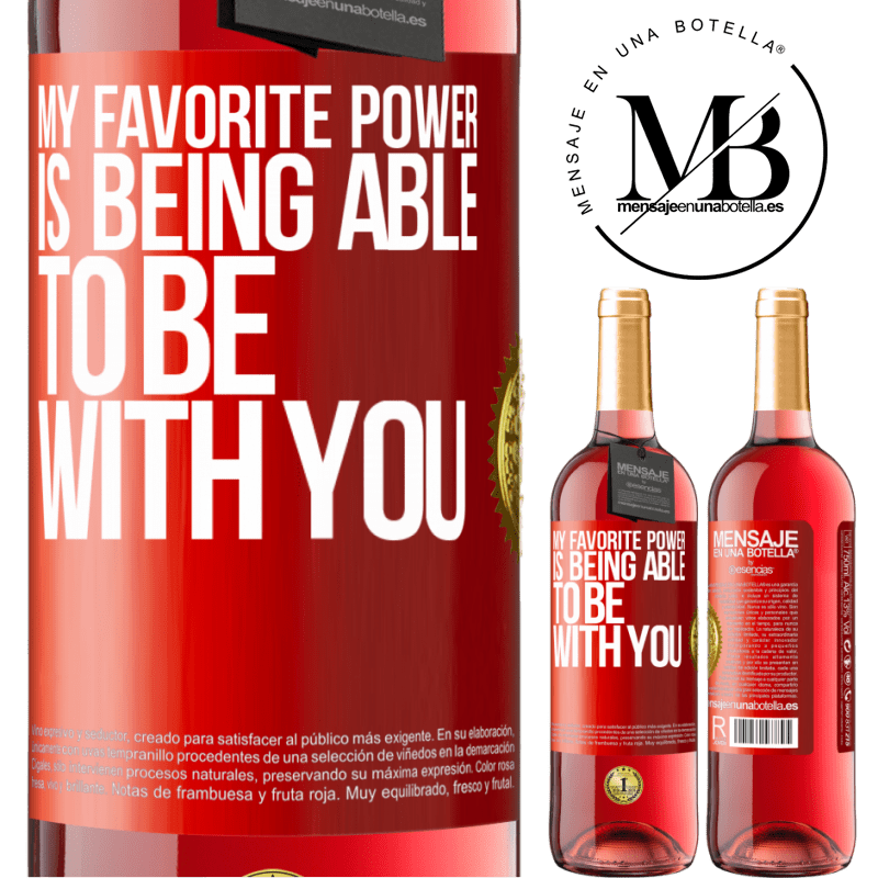 29,95 € Free Shipping | Rosé Wine ROSÉ Edition My favorite power is being able to be with you Red Label. Customizable label Young wine Harvest 2021 Tempranillo