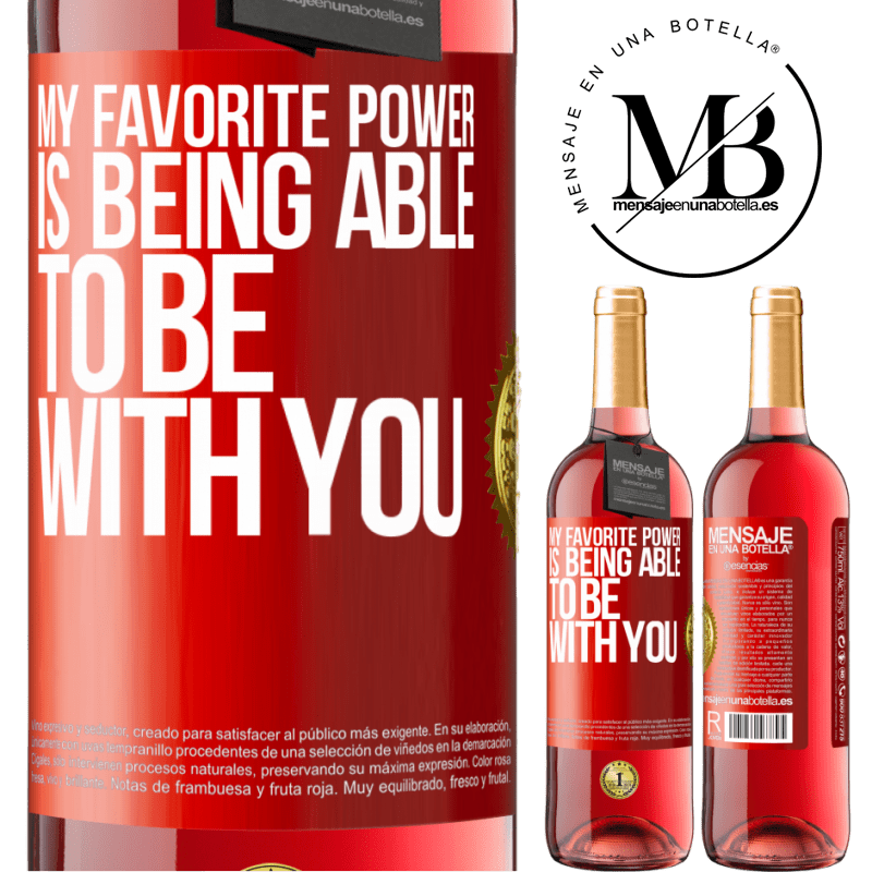 29,95 € Free Shipping | Rosé Wine ROSÉ Edition My favorite power is being able to be with you Red Label. Customizable label Young wine Harvest 2023 Tempranillo