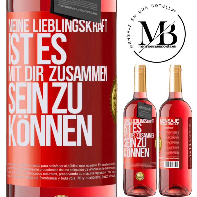29,95 € Kostenloser Versand | Roséwein ROSÉ Ausgabe Meine Lieblingskraft ist es, mit dir zusammen sein zu können Rote Markierung. Anpassbares Etikett Junger Wein Ernte 2025 Tempranillo