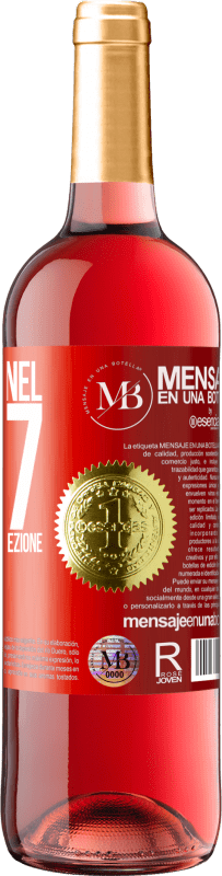 «Prodotto nel 1967. Invecchiato alla perfezione» Edizione ROSÉ