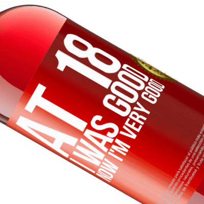 Unique & Personal Expressions. «At 18 he was good. Now I'm very good» ROSÉ Edition