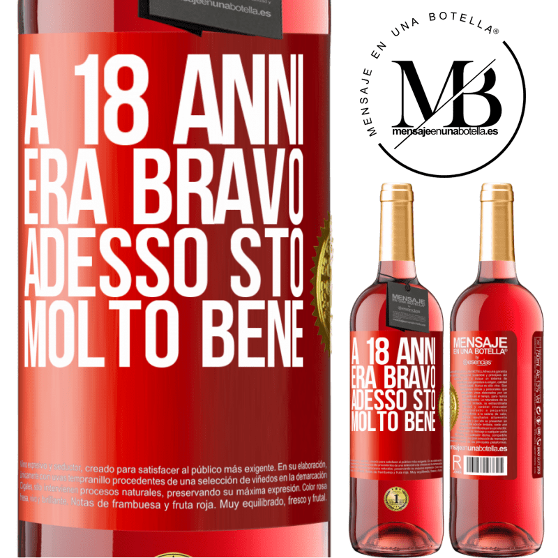 29,95 € Spedizione Gratuita | Vino rosato Edizione ROSÉ A 18 anni era bravo. Adesso sto molto bene Etichetta Rossa. Etichetta personalizzabile Vino giovane Raccogliere 2024 Tempranillo