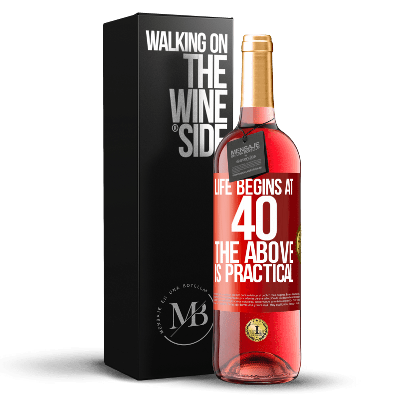 29,95 € Бесплатная доставка | Розовое вино Издание ROSÉ Жизнь начинается в 40 лет. Вышесказанное практично Красная метка. Настраиваемая этикетка Молодое вино Урожай 2024 Tempranillo