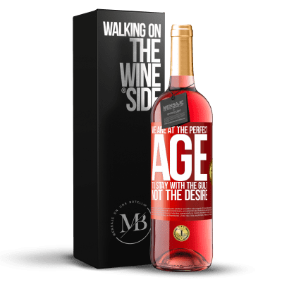 «We are at the perfect age, to stay with the guilt, not the desire» ROSÉ Edition
