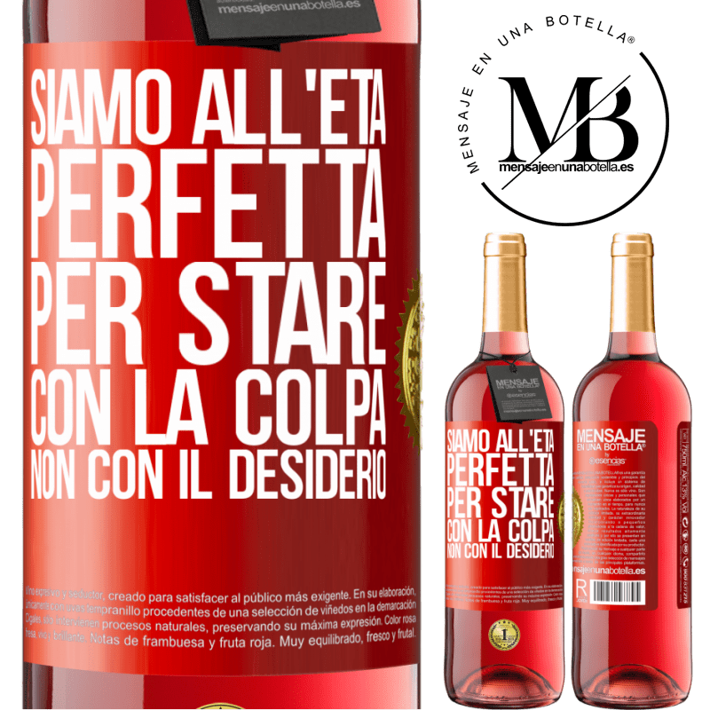 29,95 € Spedizione Gratuita | Vino rosato Edizione ROSÉ Siamo all'età perfetta, per stare con la colpa, non con il desiderio Etichetta Rossa. Etichetta personalizzabile Vino giovane Raccogliere 2023 Tempranillo