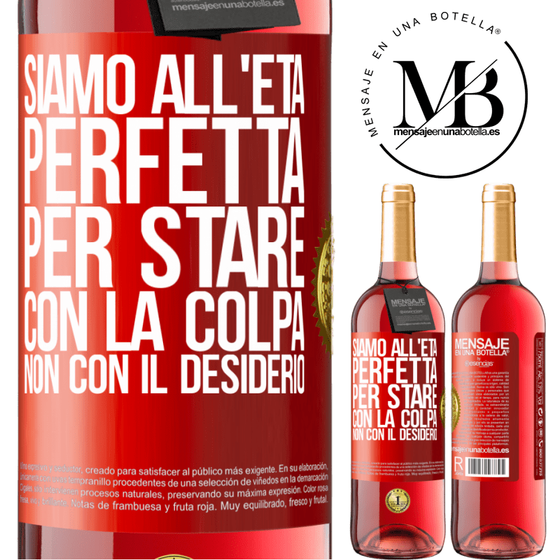 29,95 € Spedizione Gratuita | Vino rosato Edizione ROSÉ Siamo all'età perfetta, per stare con la colpa, non con il desiderio Etichetta Rossa. Etichetta personalizzabile Vino giovane Raccogliere 2025 Tempranillo