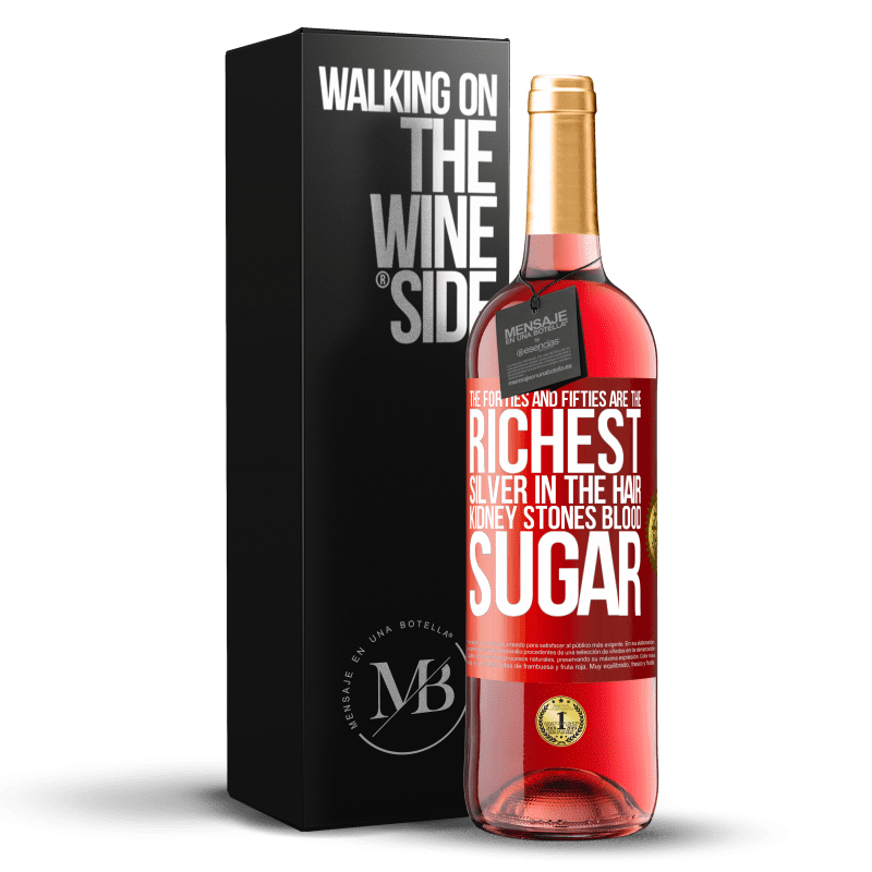 29,95 € Free Shipping | Rosé Wine ROSÉ Edition The forties and fifties are the richest. Silver in the hair, kidney stones, blood sugar Red Label. Customizable label Young wine Harvest 2024 Tempranillo