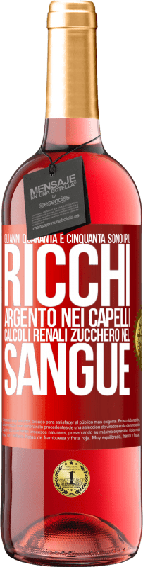 29,95 € | Vino rosato Edizione ROSÉ Gli anni Quaranta e Cinquanta sono i più ricchi. Argento nei capelli, calcoli renali, zucchero nel sangue Etichetta Rossa. Etichetta personalizzabile Vino giovane Raccogliere 2025 Tempranillo
