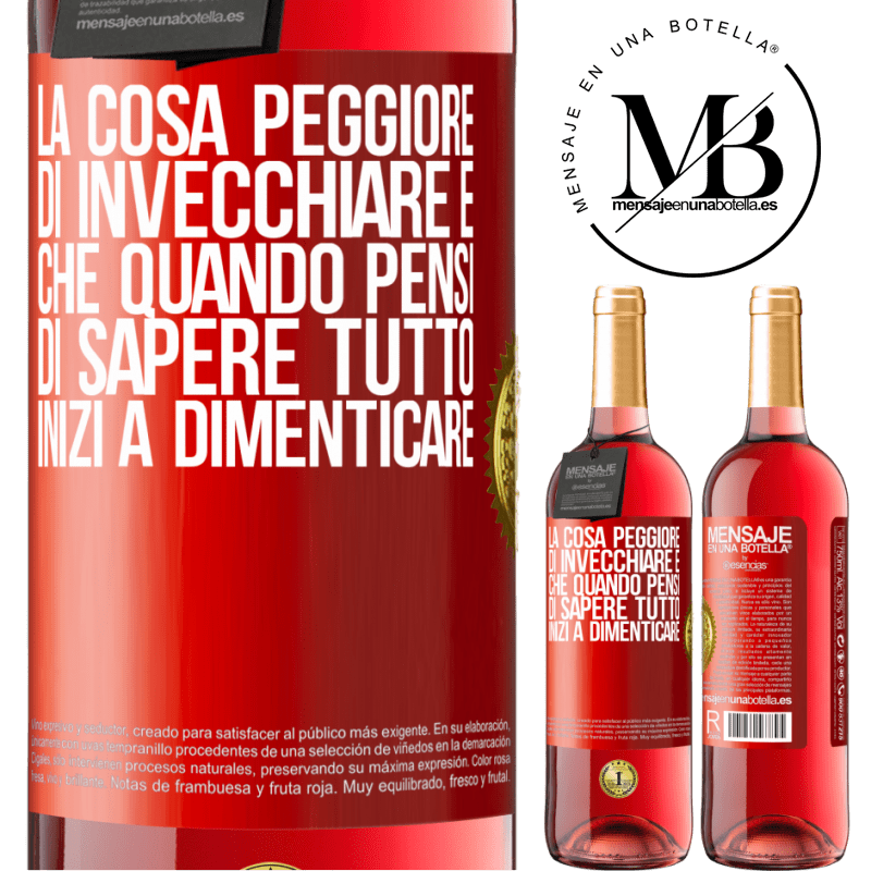 29,95 € Spedizione Gratuita | Vino rosato Edizione ROSÉ La cosa peggiore di invecchiare è che quando pensi di sapere tutto, inizi a dimenticare Etichetta Rossa. Etichetta personalizzabile Vino giovane Raccogliere 2024 Tempranillo
