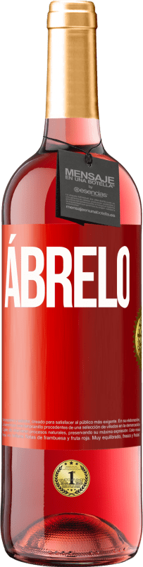 29,95 € | Vino Rosado Edición ROSÉ Ábrelo Etiqueta Roja. Etiqueta personalizable Vino joven Cosecha 2023 Tempranillo