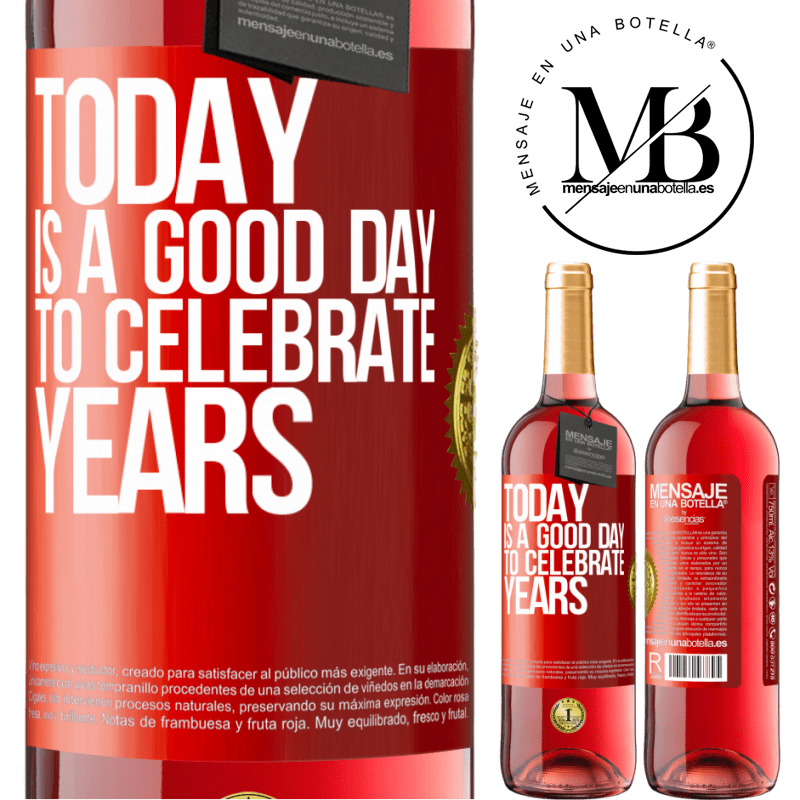 24,95 € Free Shipping | Rosé Wine ROSÉ Edition Today is a good day to celebrate years Red Label. Customizable label Young wine Harvest 2021 Tempranillo