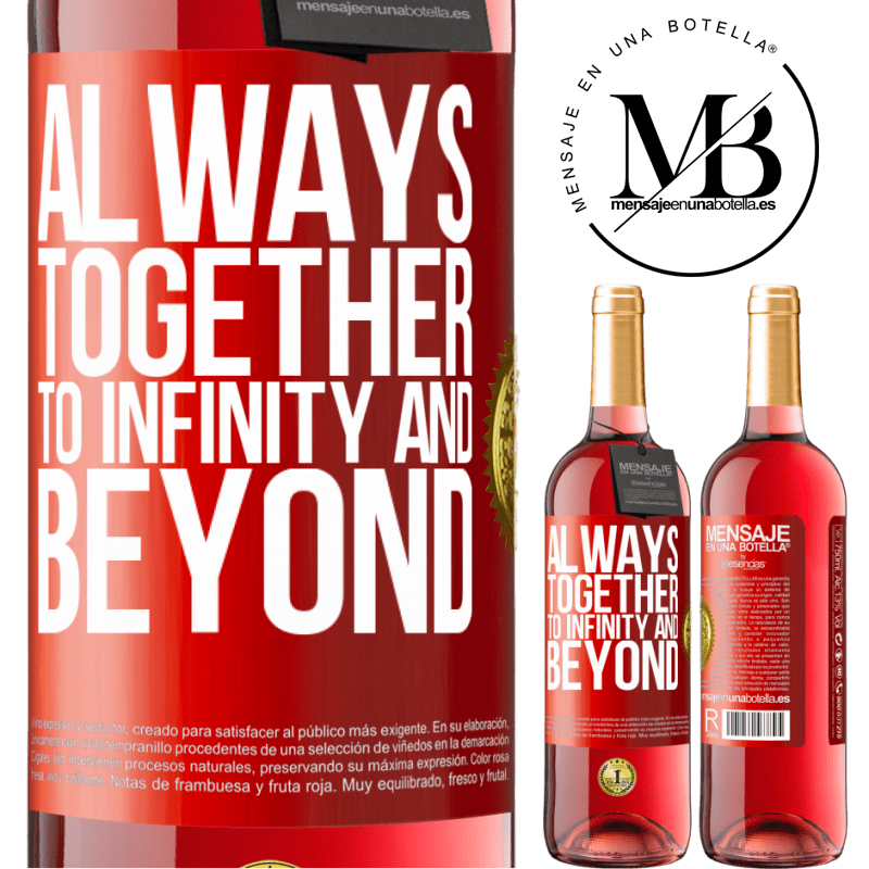 29,95 € Free Shipping | Rosé Wine ROSÉ Edition Always together to infinity and beyond Red Label. Customizable label Young wine Harvest 2022 Tempranillo