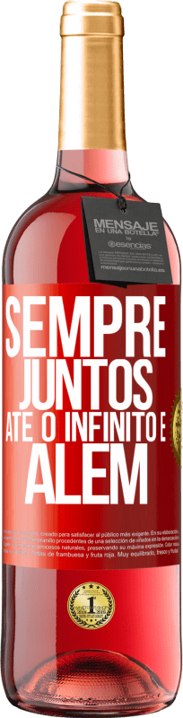 29,95 € | Vinho rosé Edição ROSÉ Sempre juntos até o infinito e além Etiqueta Vermelha. Etiqueta personalizável Vinho jovem Colheita 2024 Tempranillo