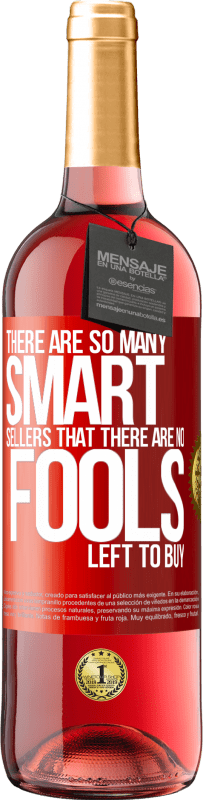 29,95 € | 桃红葡萄酒 ROSÉ版 聪明的推销活动如此之多，以至于没有傻瓜可以买 红色标签. 可自定义的标签 青年酒 收成 2025 Tempranillo
