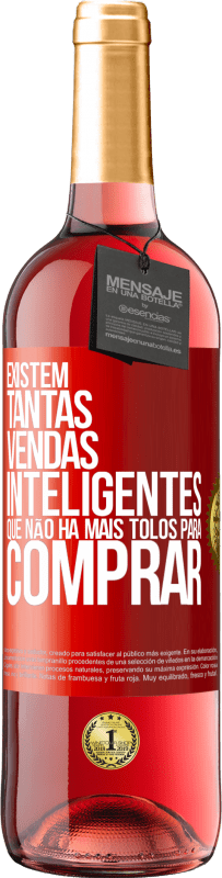 29,95 € | Vinho rosé Edição ROSÉ Existem tantas vendas inteligentes que não há mais tolos para comprar Etiqueta Vermelha. Etiqueta personalizável Vinho jovem Colheita 2025 Tempranillo