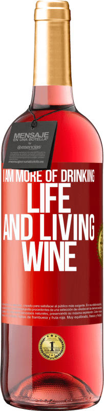 29,95 € Free Shipping | Rosé Wine ROSÉ Edition I am more of drinking life and living wine Red Label. Customizable label Young wine Harvest 2024 Tempranillo