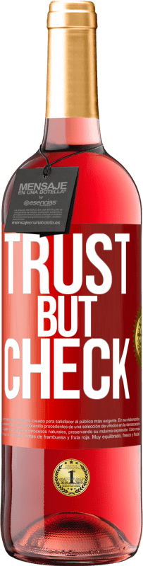 29,95 € Free Shipping | Rosé Wine ROSÉ Edition Trust, but check Red Label. Customizable label Young wine Harvest 2025 Tempranillo