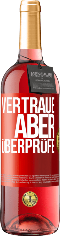 29,95 € Kostenloser Versand | Roséwein ROSÉ Ausgabe Vertraue, aber überprüfe Rote Markierung. Anpassbares Etikett Junger Wein Ernte 2023 Tempranillo