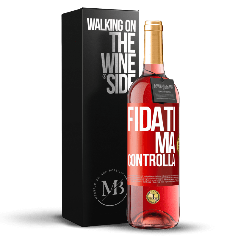 29,95 € Spedizione Gratuita | Vino rosato Edizione ROSÉ Fidati, ma controlla Etichetta Rossa. Etichetta personalizzabile Vino giovane Raccogliere 2025 Tempranillo
